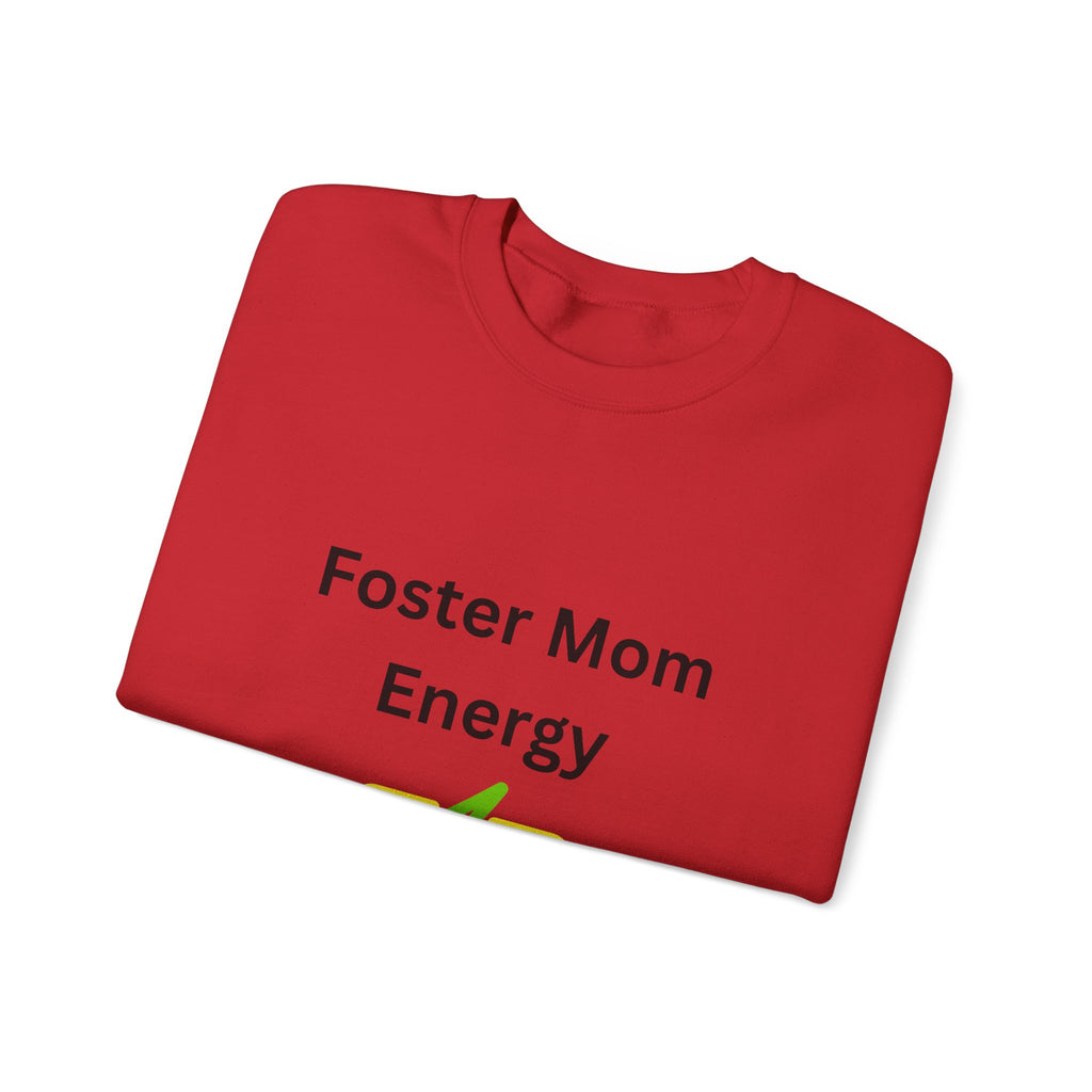 Foster Mom Energy Sweatshirt