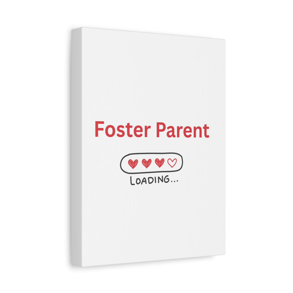 Foster Parent Loading Matte Canvas, Stretched, 1.25"