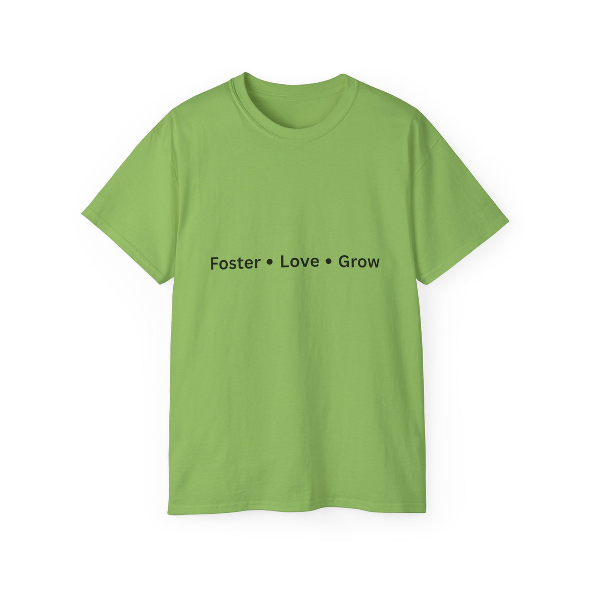Foster Love Grow Unisex Ultra Cotton Tee