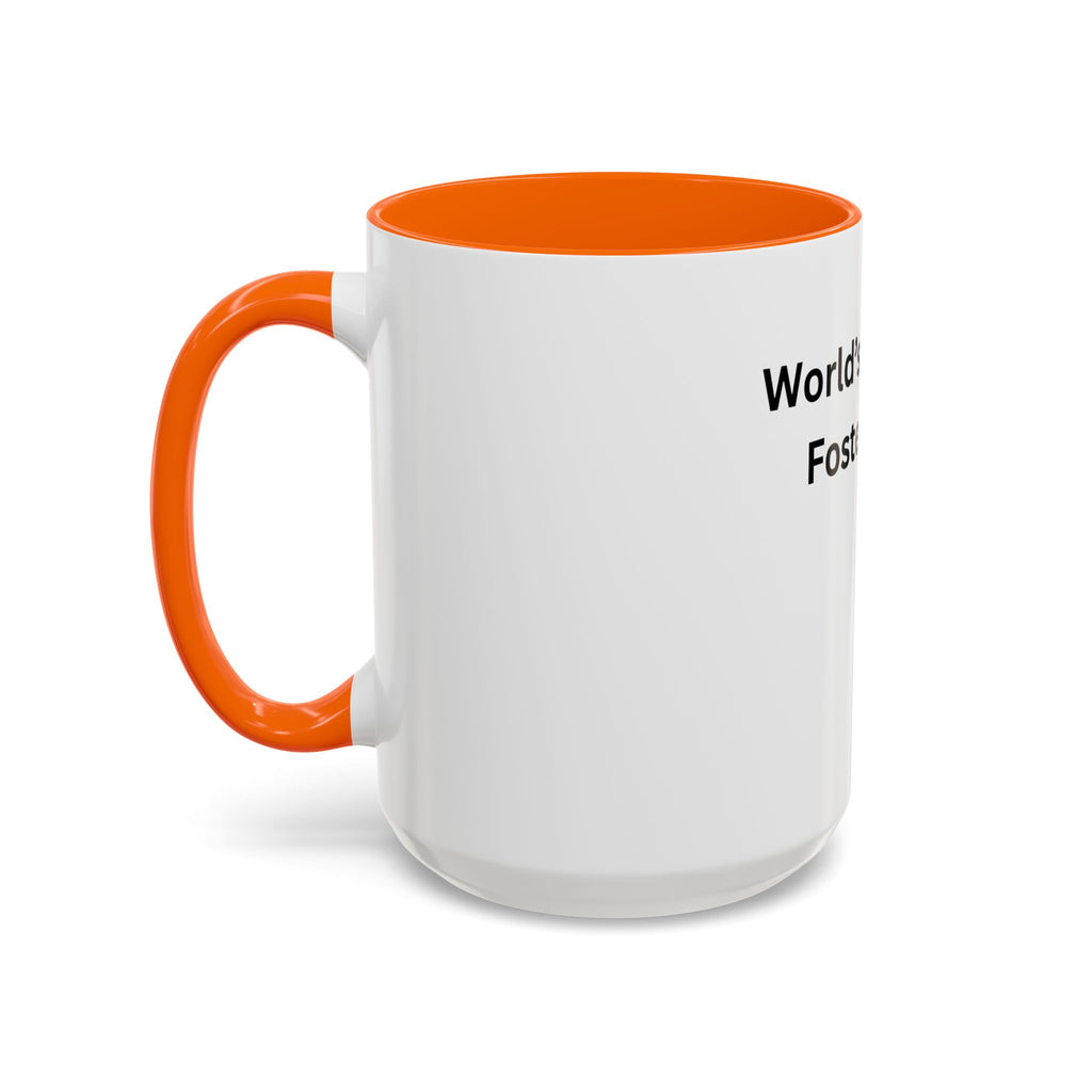 World's Greatest Foster Mom Mug – Foster Mom Gift Idea, Foster Care Coffee Mug (11oz, 15oz)