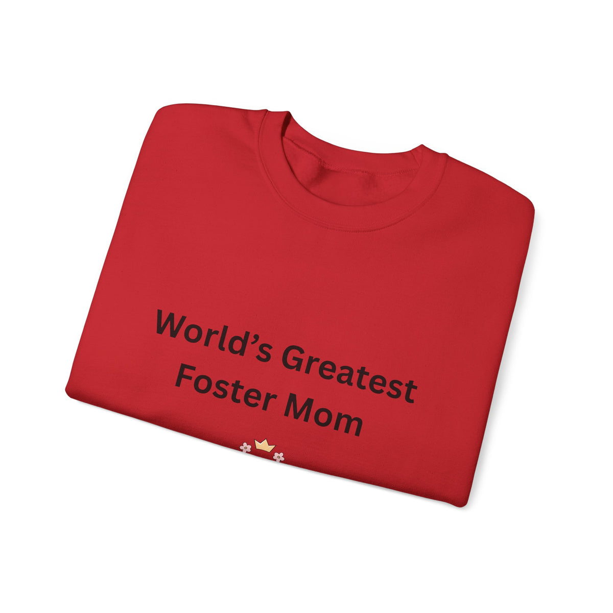 Greatest Foster Mom Sweatshirt