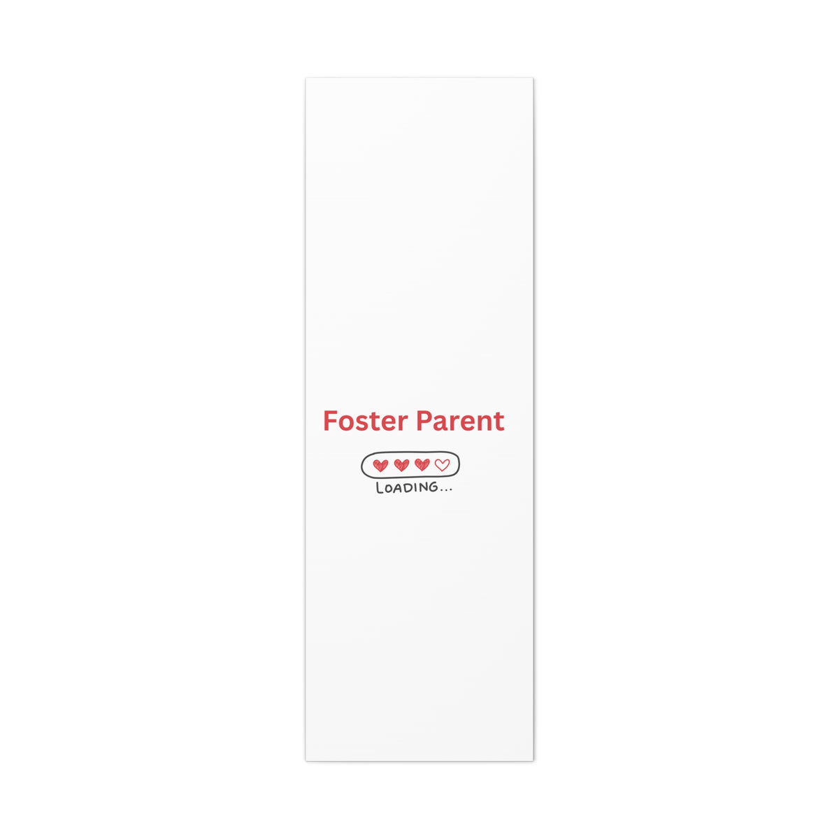 Foster Parent Loading Matte Canvas, Stretched, 1.25"