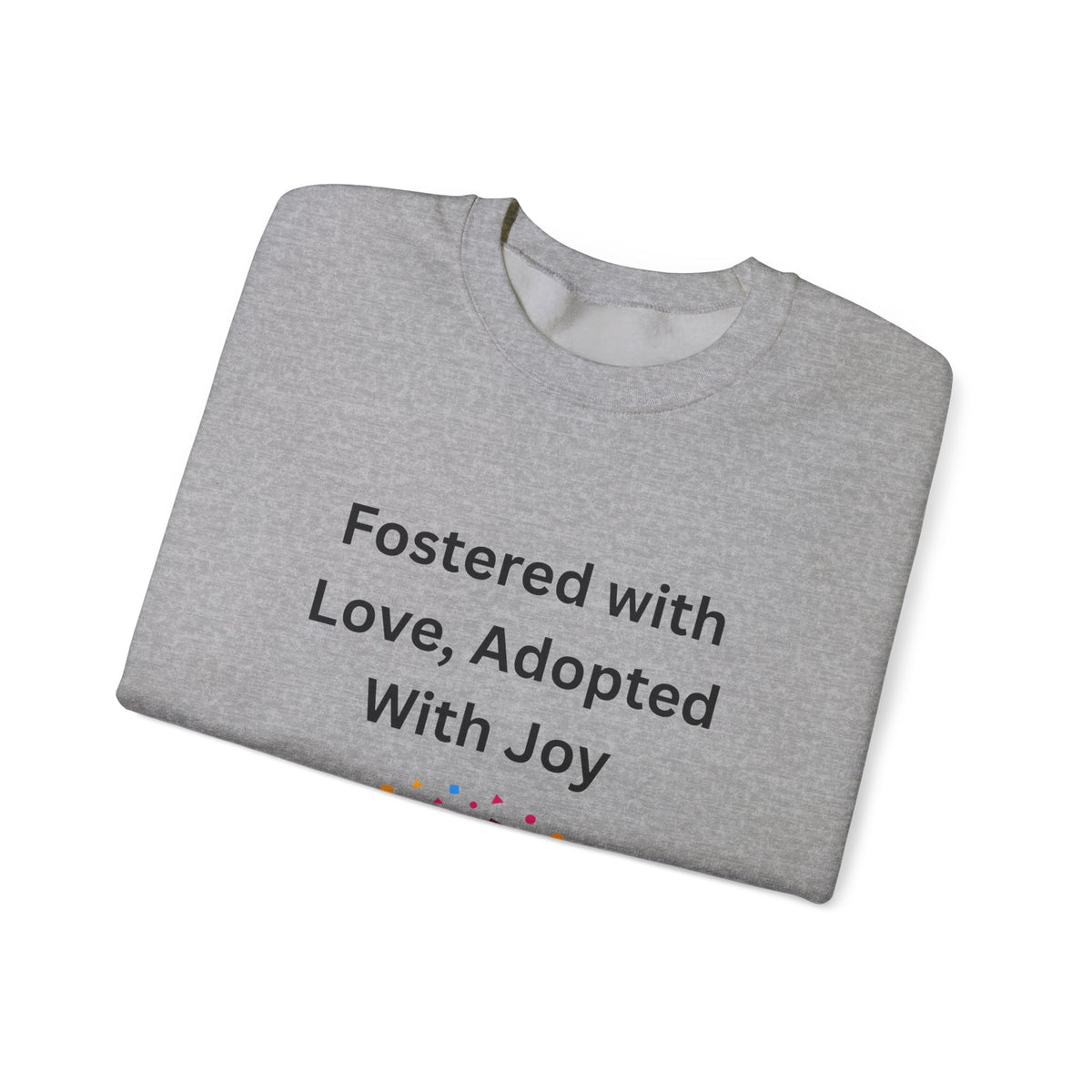 Fostered with Love Sweatshirt