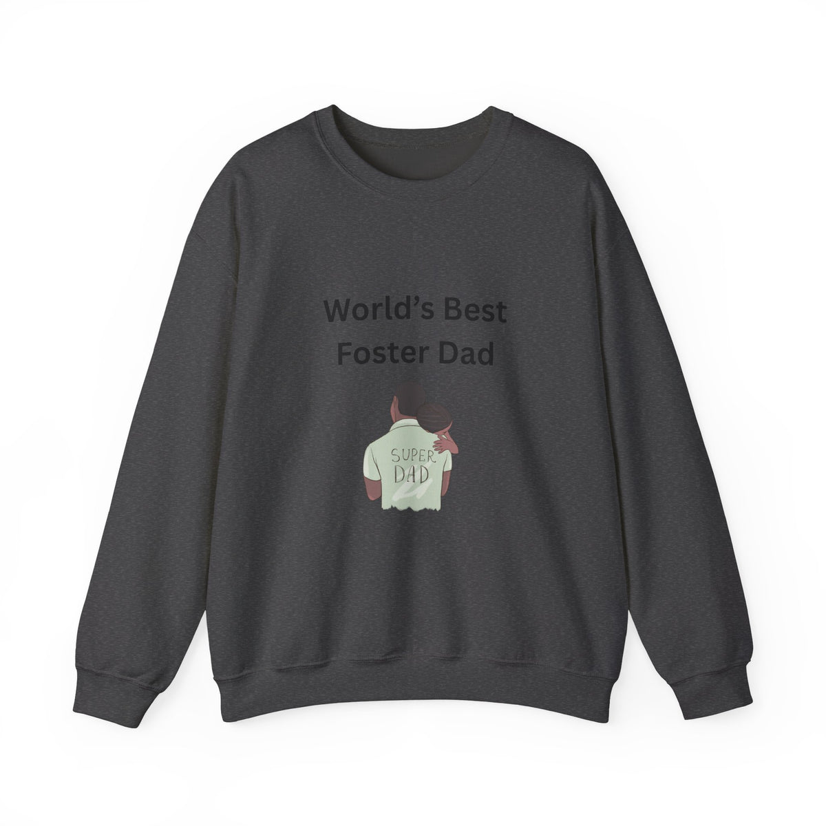 Greatest Foster Dad Sweatshirt