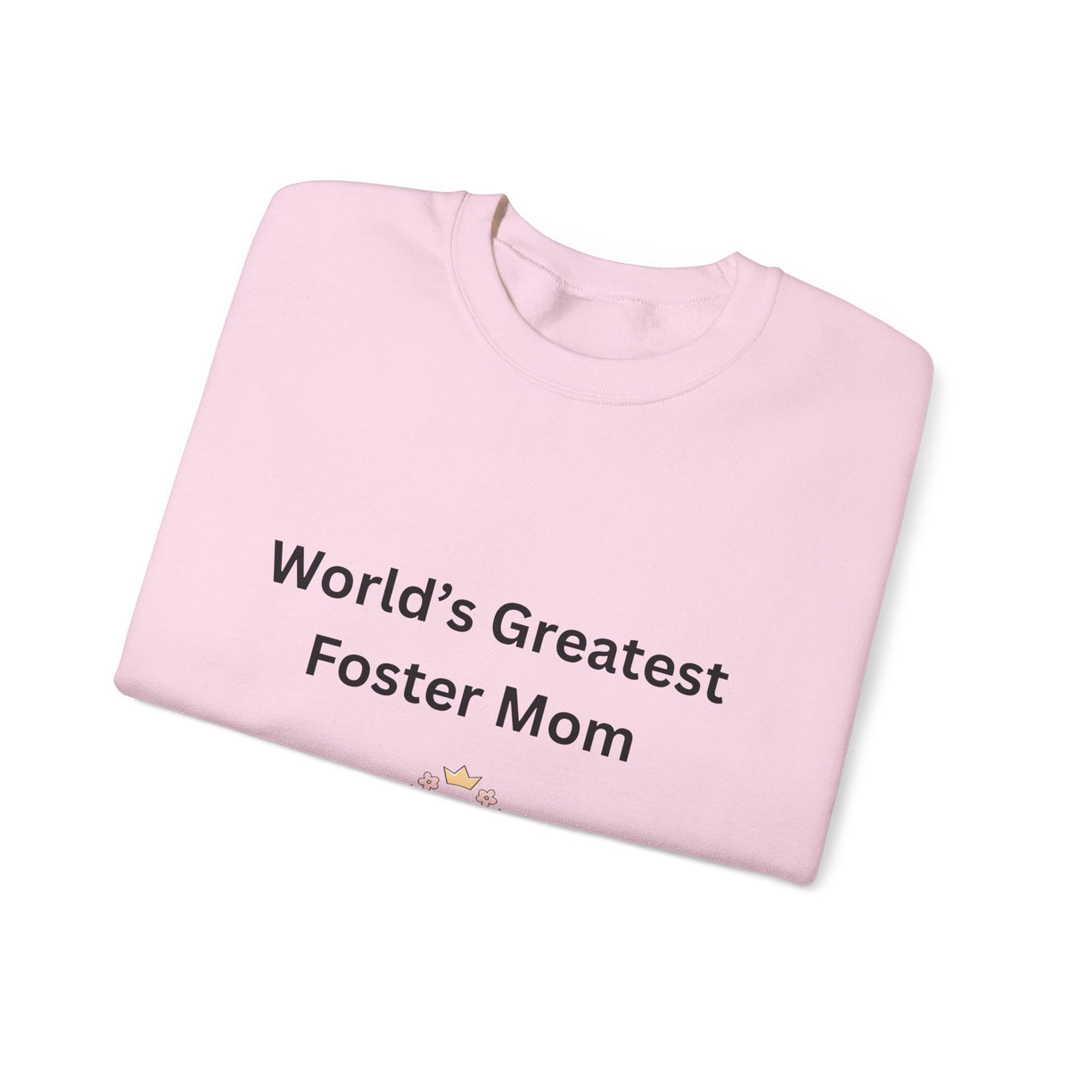 Greatest Foster Mom Sweatshirt