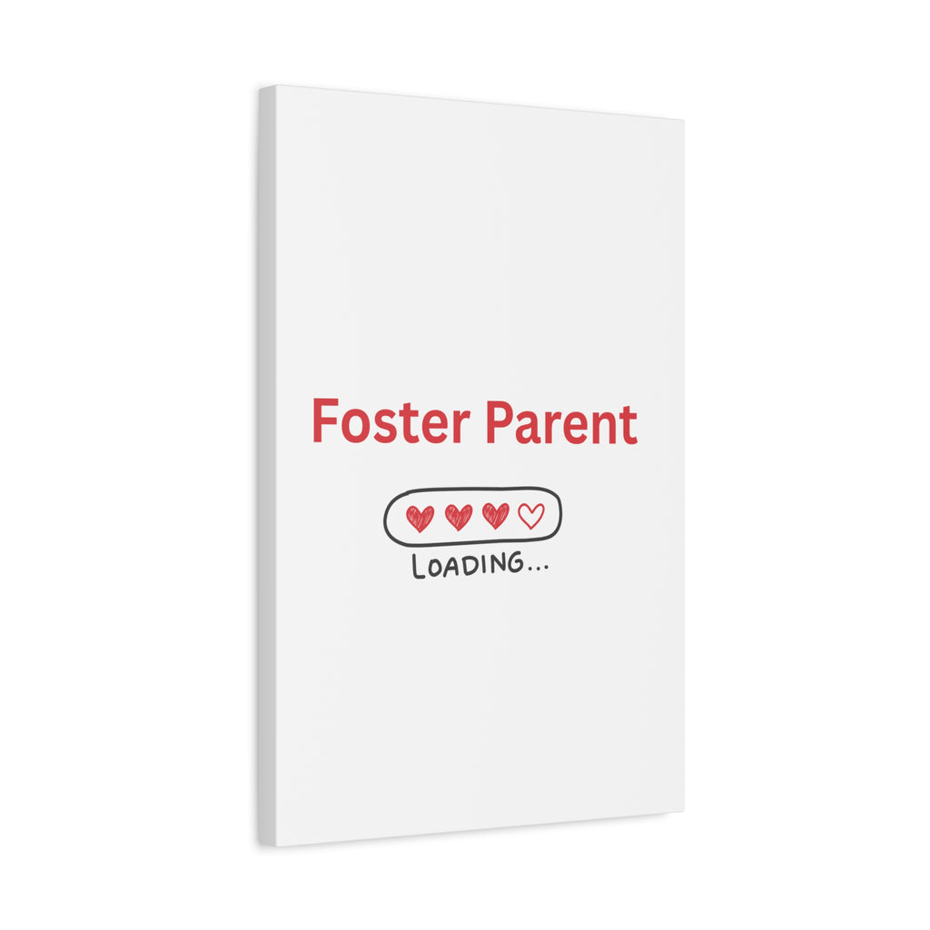 Foster Parent Loading Matte Canvas, Stretched, 1.25"