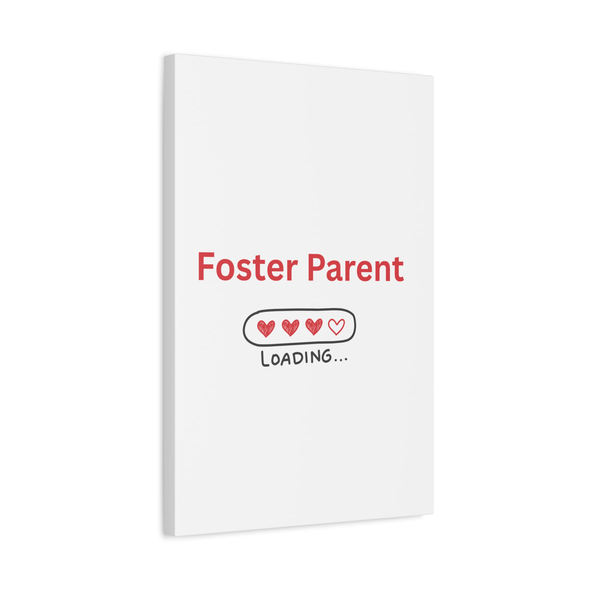 Foster Parent Loading Matte Canvas, Stretched, 1.25"