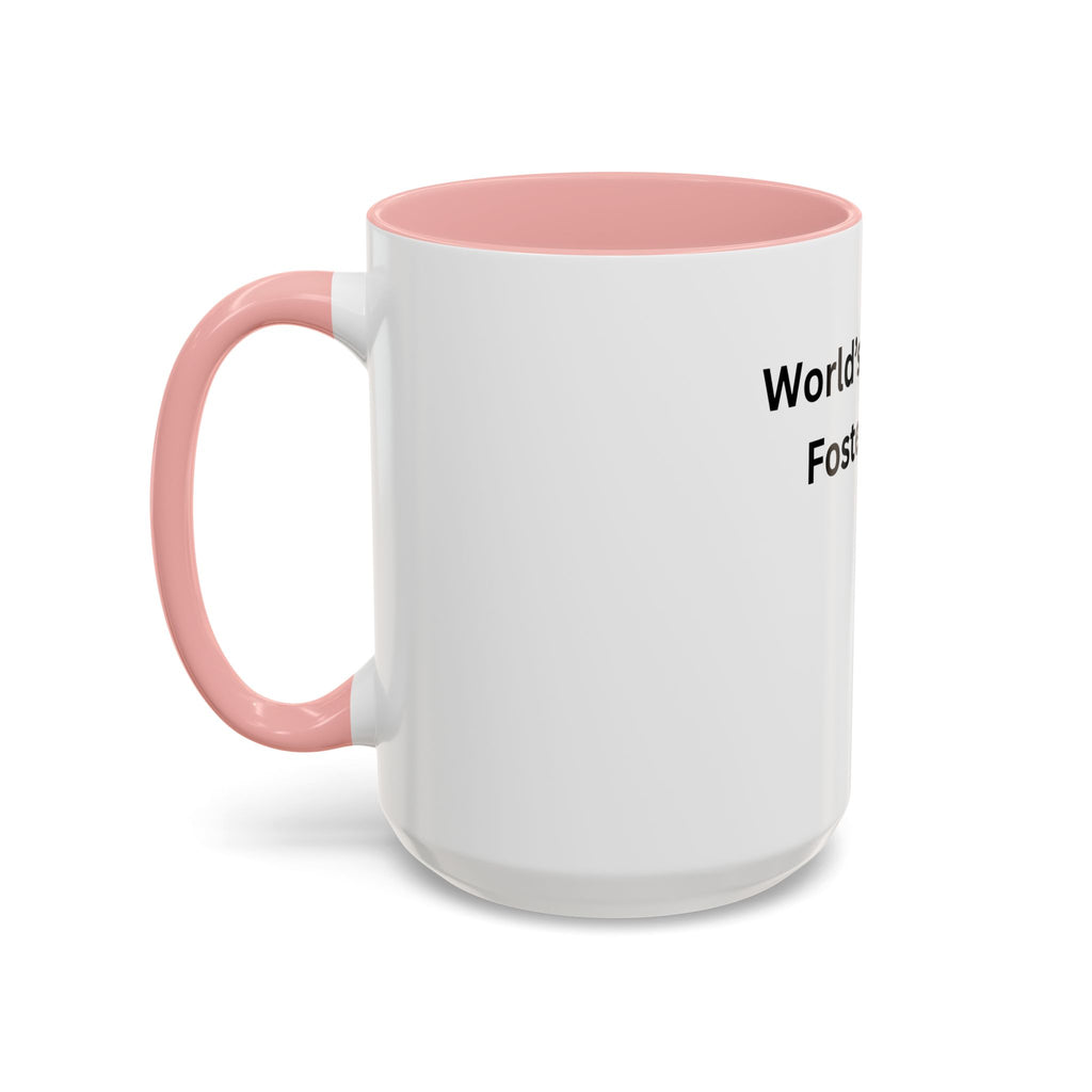 World's Greatest Foster Mom Mug – Foster Mom Gift Idea, Foster Care Coffee Mug (11oz, 15oz)