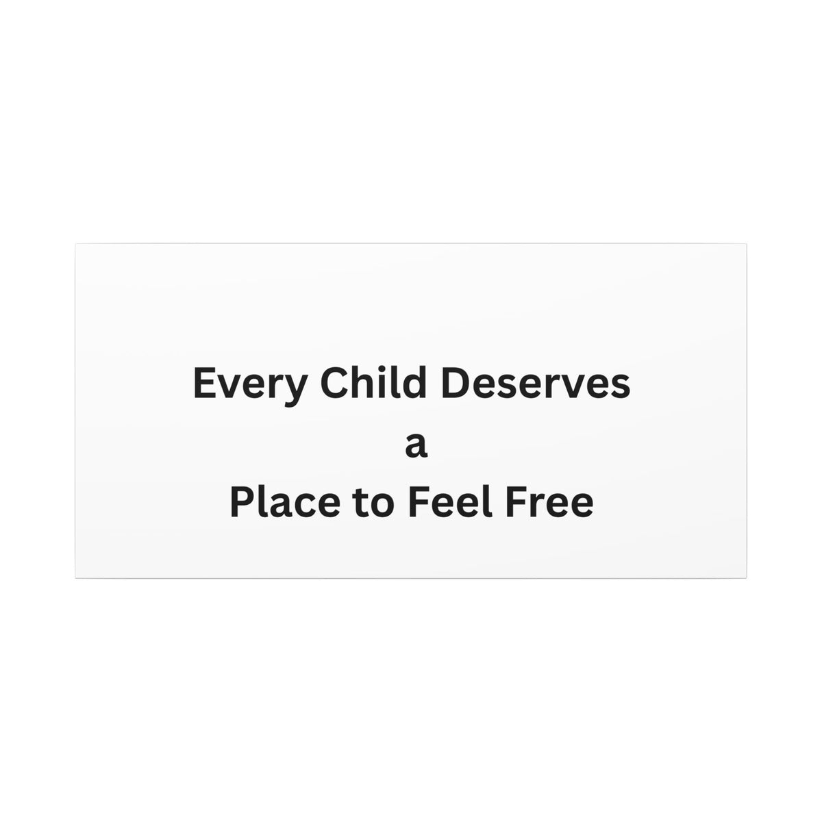 Every Child- Matte Canvas, Stretched, 0.75" (Multi-Size)