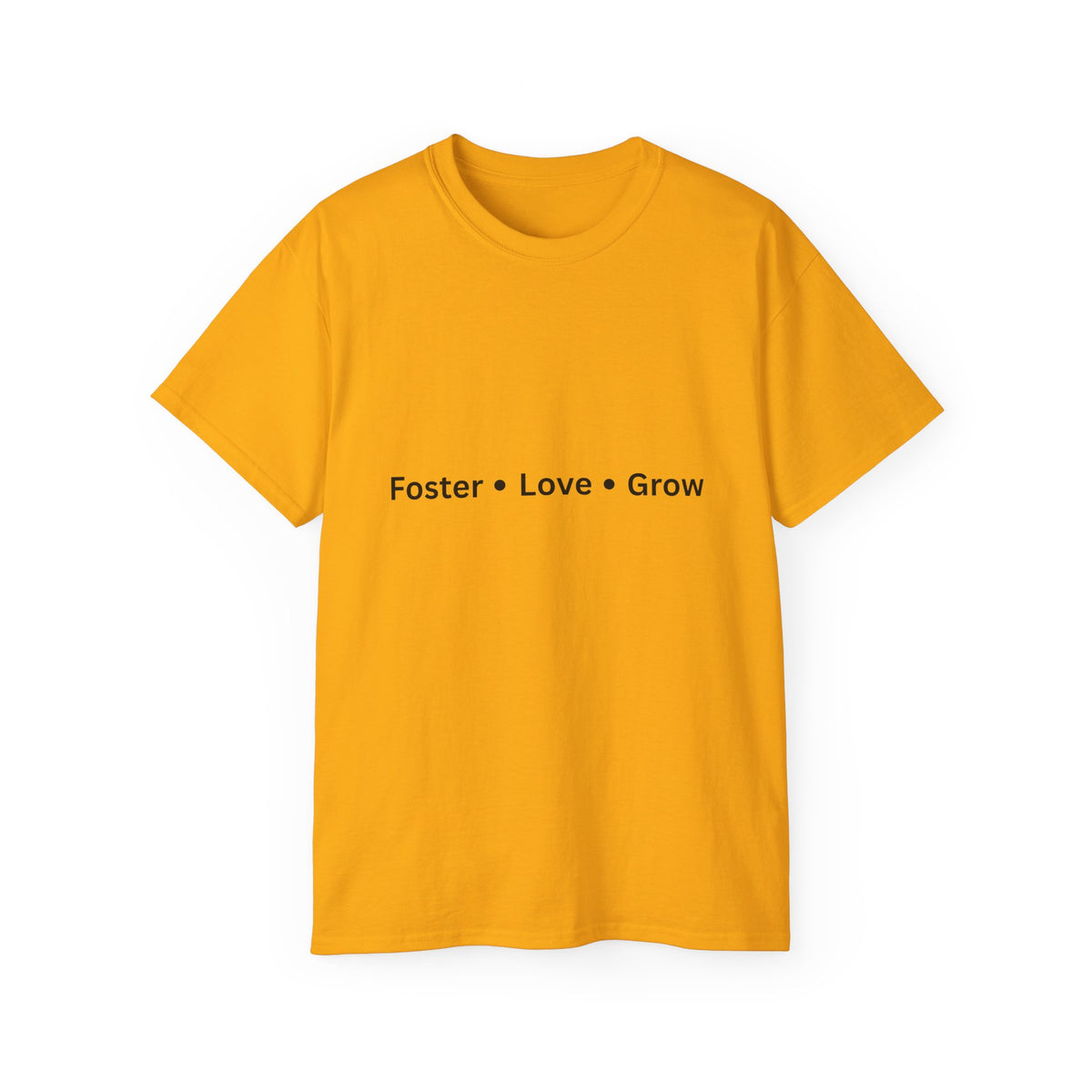 Foster Love Grow Unisex Ultra Cotton Tee