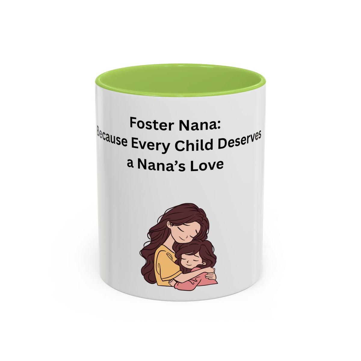 Foster Nana Coffee Mug – Foster Grandparent Gift, Foster Care Family Mug (11oz, 15oz)