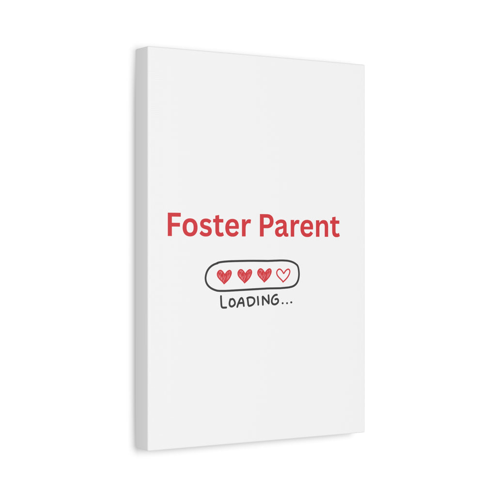 Foster Parent Loading Matte Canvas, Stretched, 1.25"