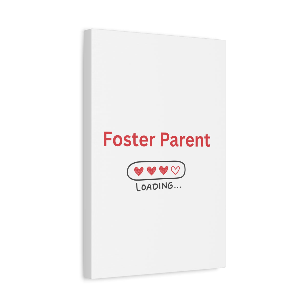 Foster Parent Loading Matte Canvas, Stretched, 1.25"