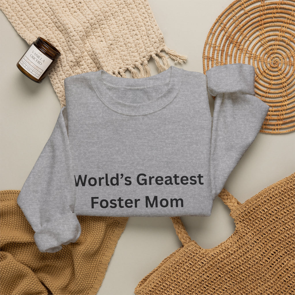 Greatest Foster Mom Sweatshirt