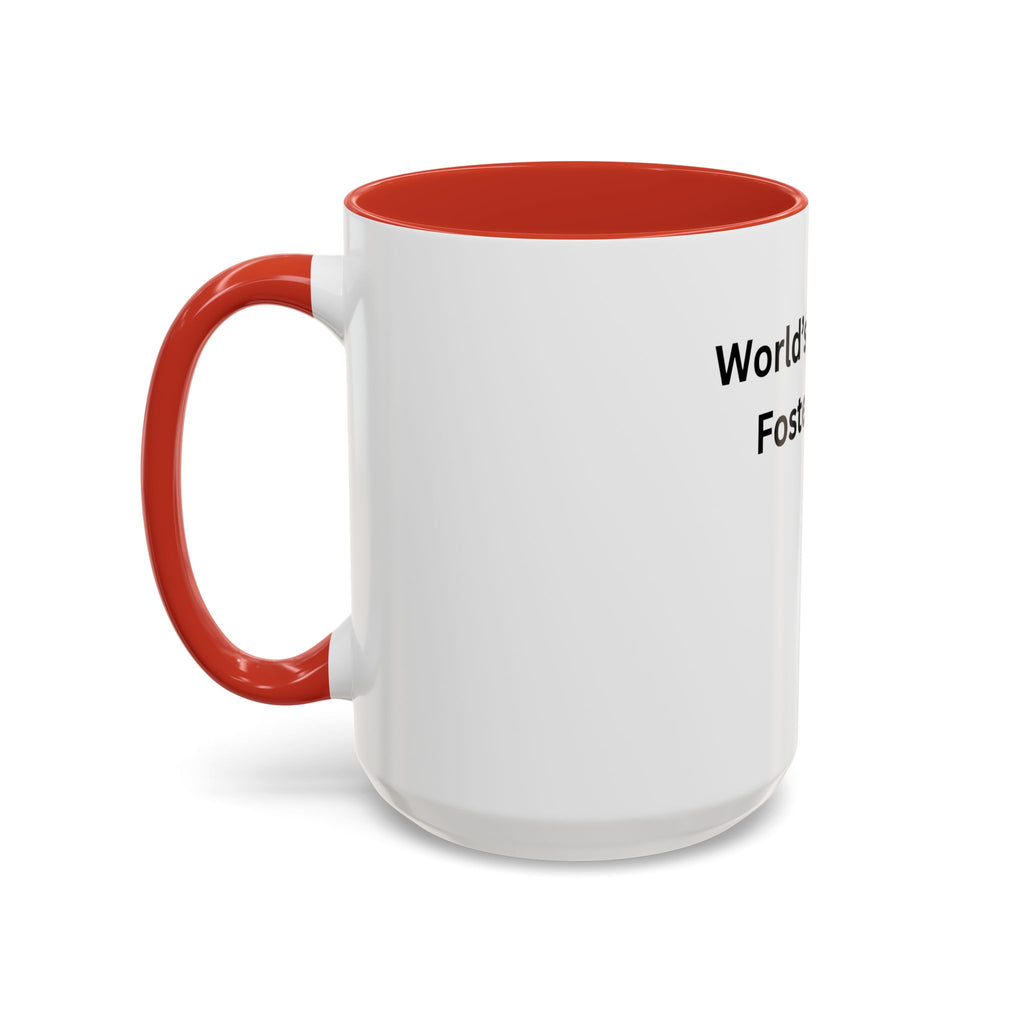 World's Greatest Foster Mom Mug – Foster Mom Gift Idea, Foster Care Coffee Mug (11oz, 15oz)