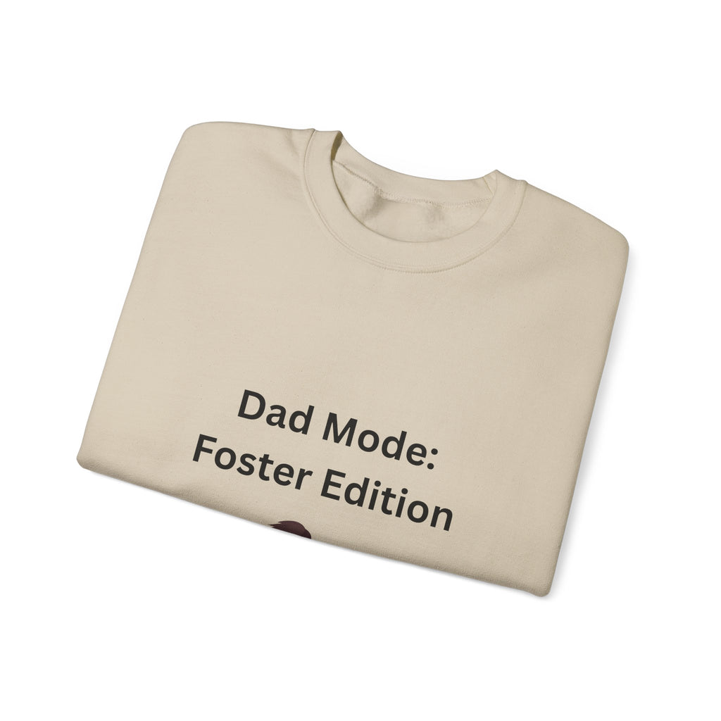 Foster Dad Mode Sweatshirt