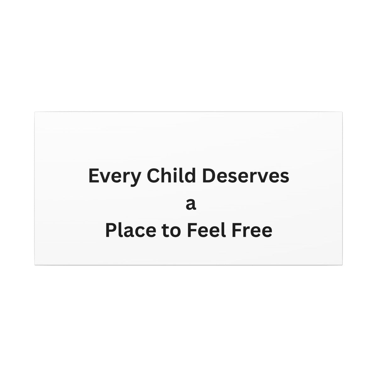 Every Child- Matte Canvas, Stretched, 0.75" (Multi-Size)