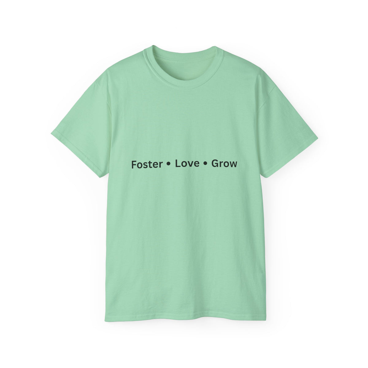 Foster Love Grow Unisex Ultra Cotton Tee
