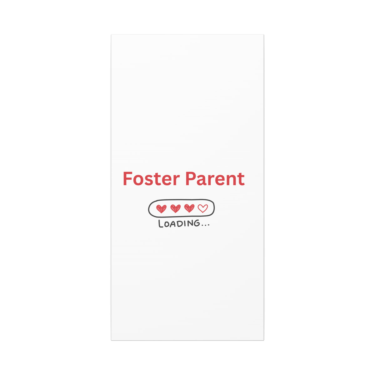 Foster Parent Loading Matte Canvas, Stretched, 1.25"