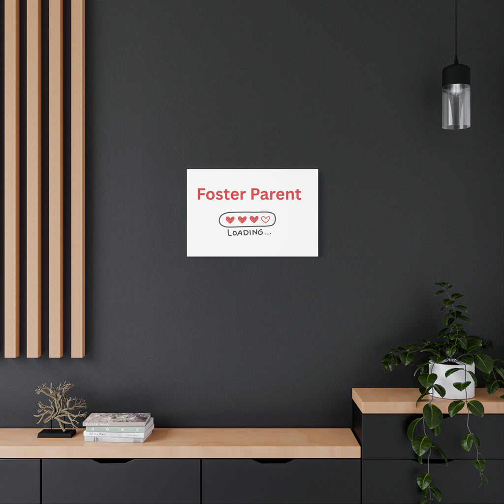 Foster Parent Loading Matte Canvas, Stretched, 1.25"