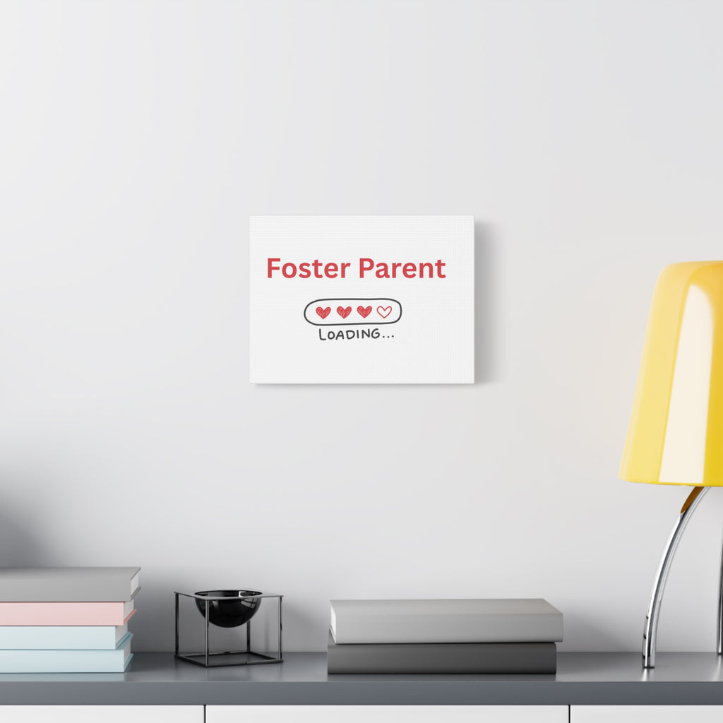 Foster Parent Loading Matte Canvas, Stretched, 1.25"