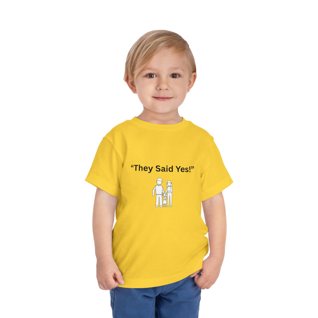 They Said Yes Toddler Tee