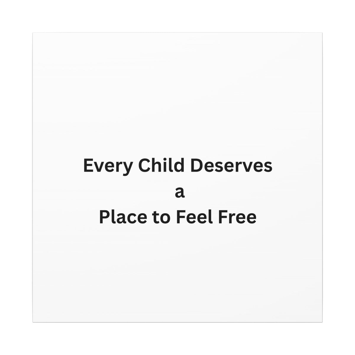 Every Child- Matte Canvas, Stretched, 0.75" (Multi-Size)