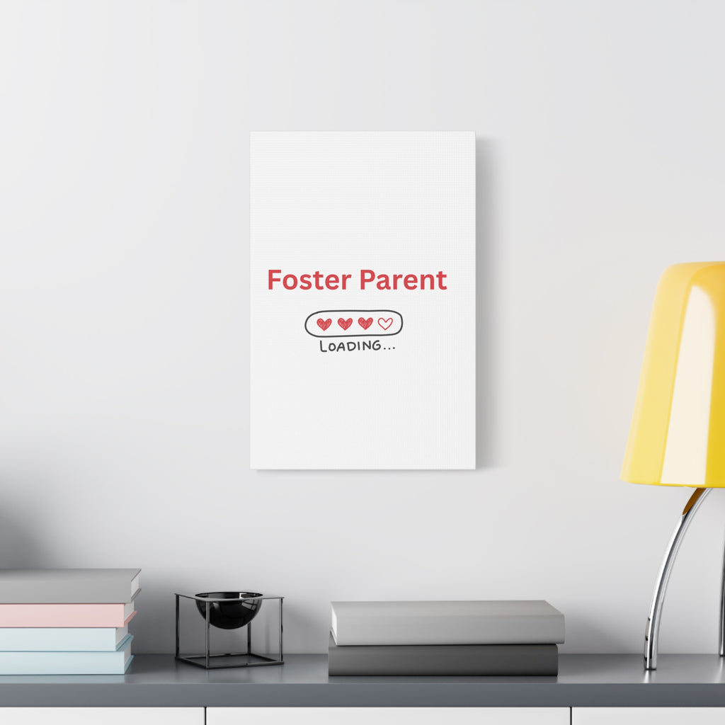 Foster Parent Loading Matte Canvas, Stretched, 1.25"