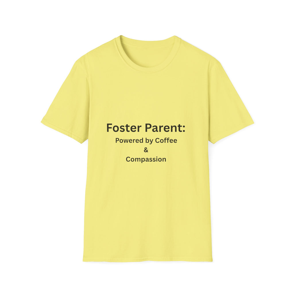 Foster Parent: Powered by Coffee Unisex Softstyle T-Shirt