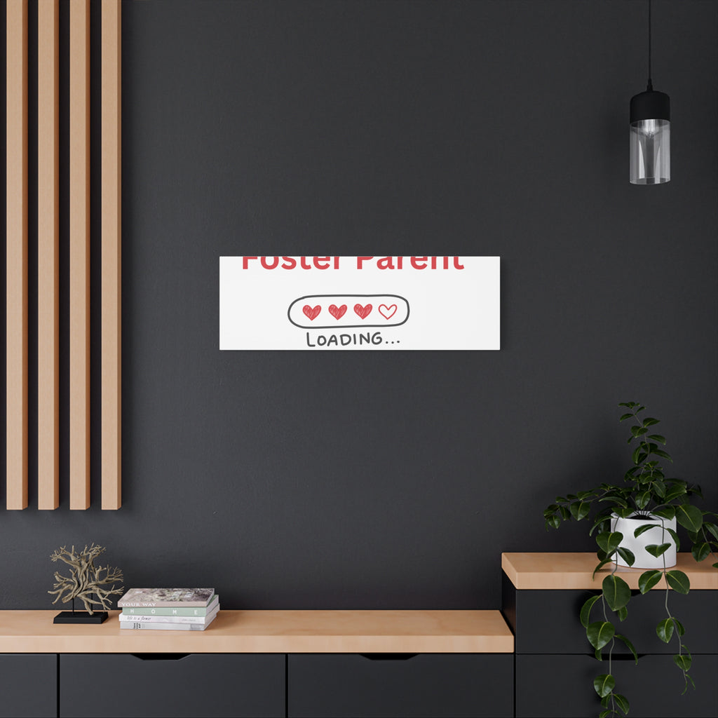 Foster Parent Loading Matte Canvas, Stretched, 1.25"