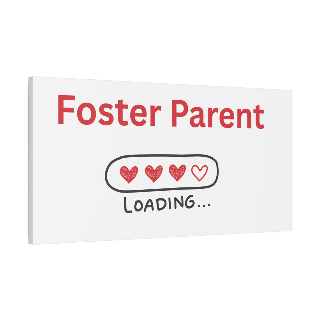 Foster Parent Loading Matte Canvas, Stretched, 1.25"