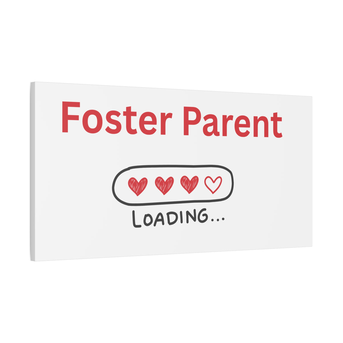 Foster Parent Loading Matte Canvas, Stretched, 1.25"