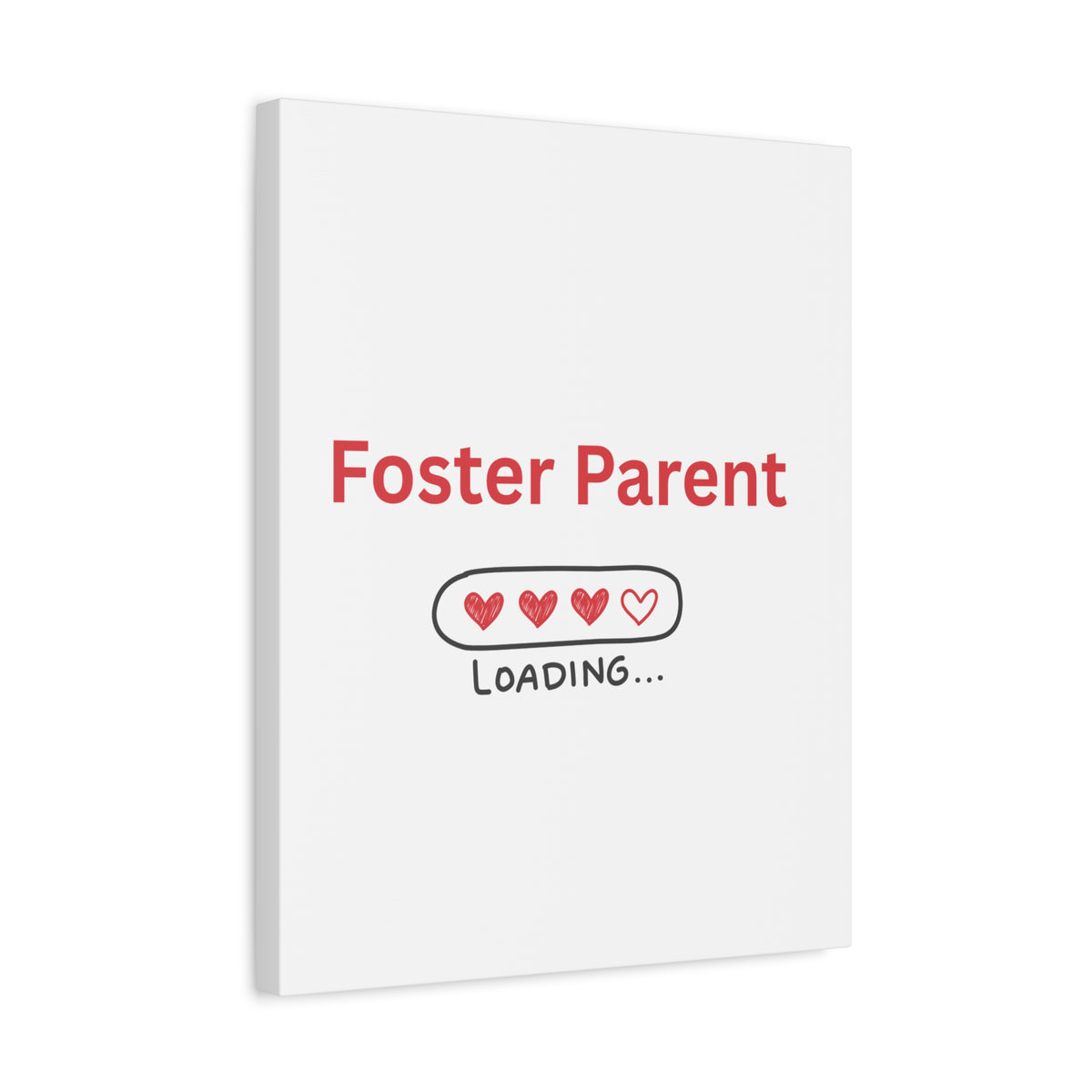 Foster Parent Loading Matte Canvas, Stretched, 1.25"