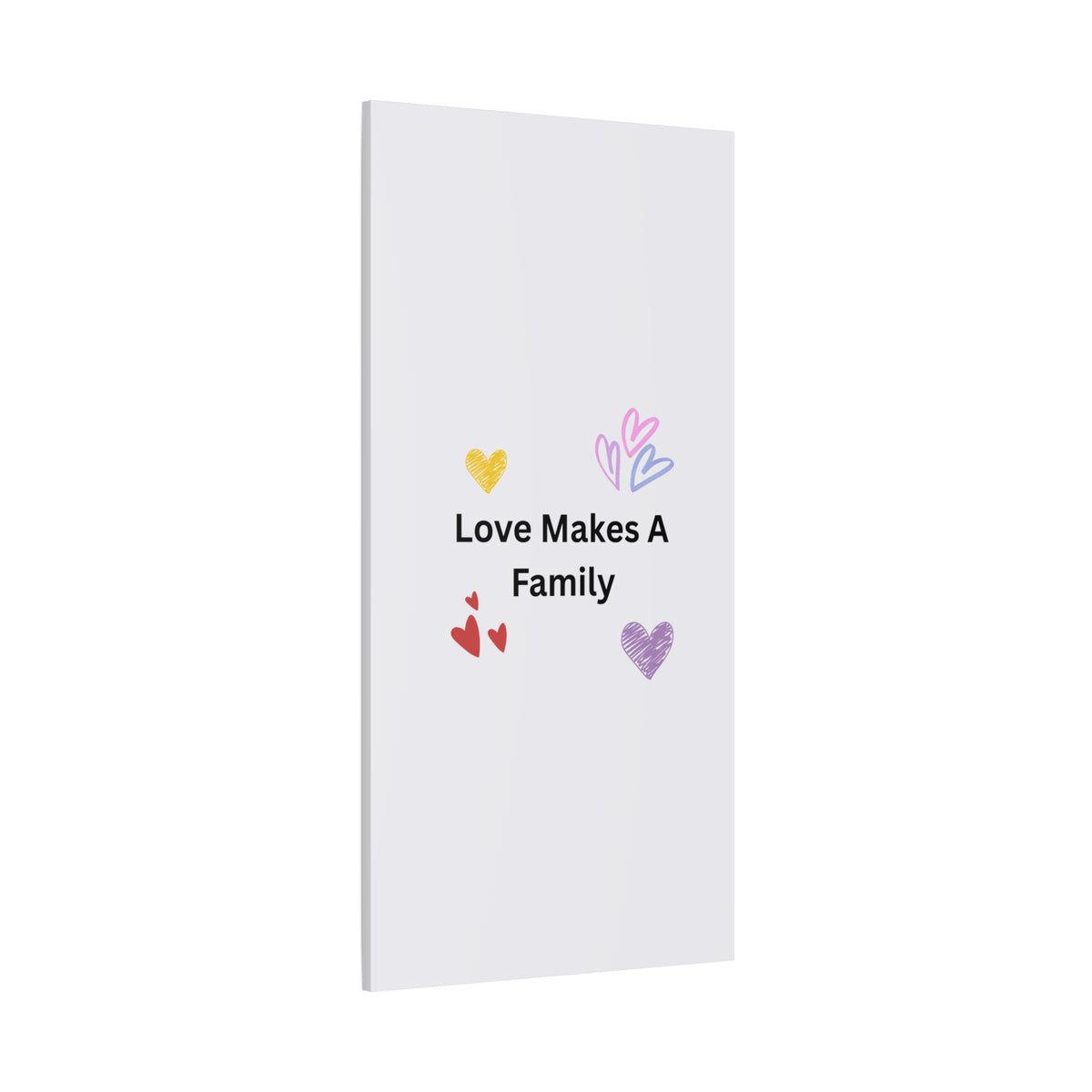 Love Makes A Family Matte Canvas,  1.25"