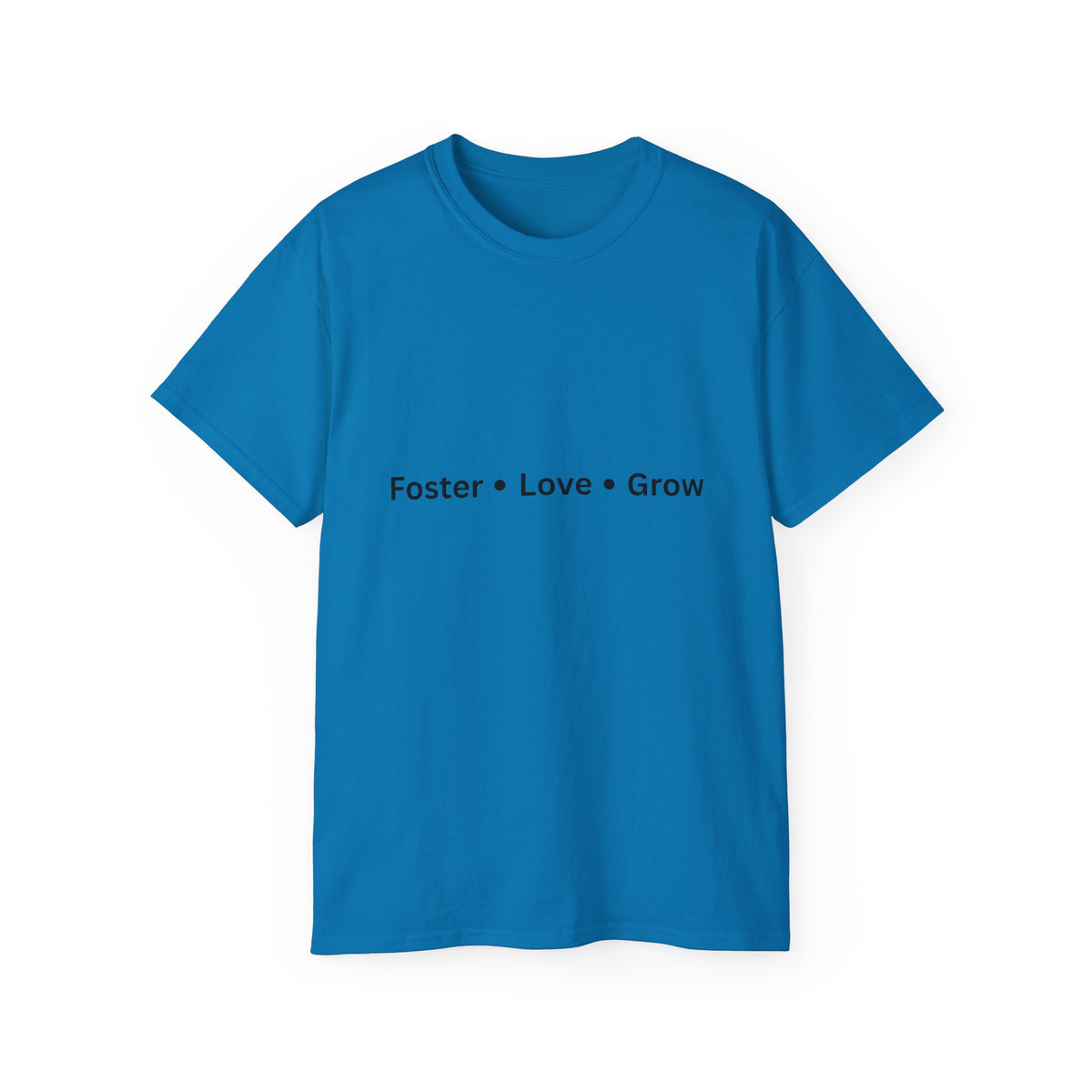 Foster Love Grow Unisex Ultra Cotton Tee