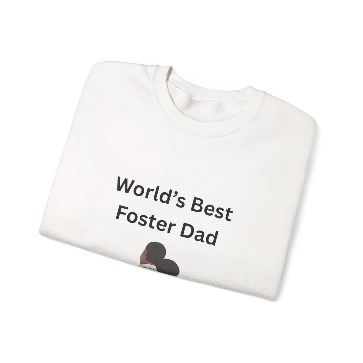 Greatest Foster Dad Sweatshirt