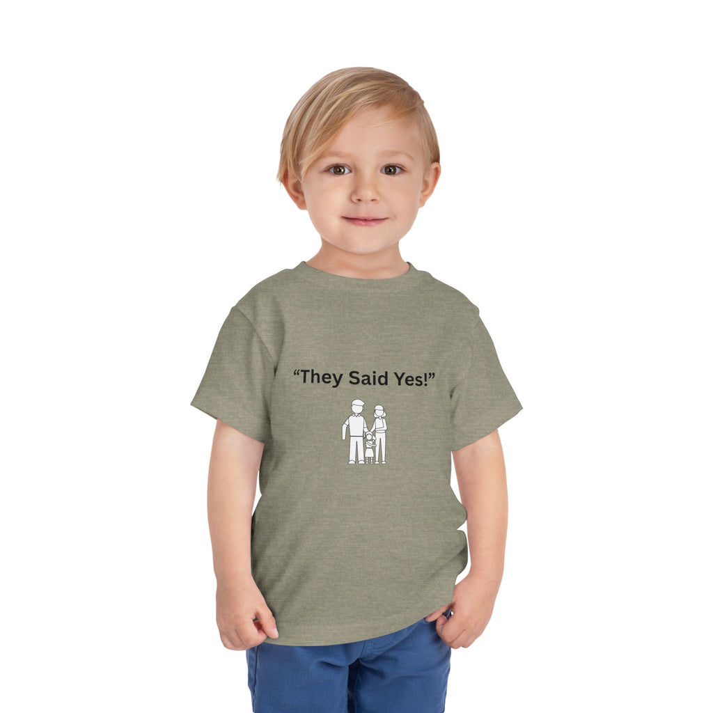 They Said Yes Toddler Tee