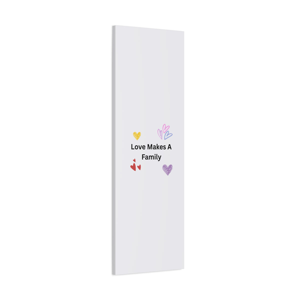 Love Makes A Family Matte Canvas,  1.25"
