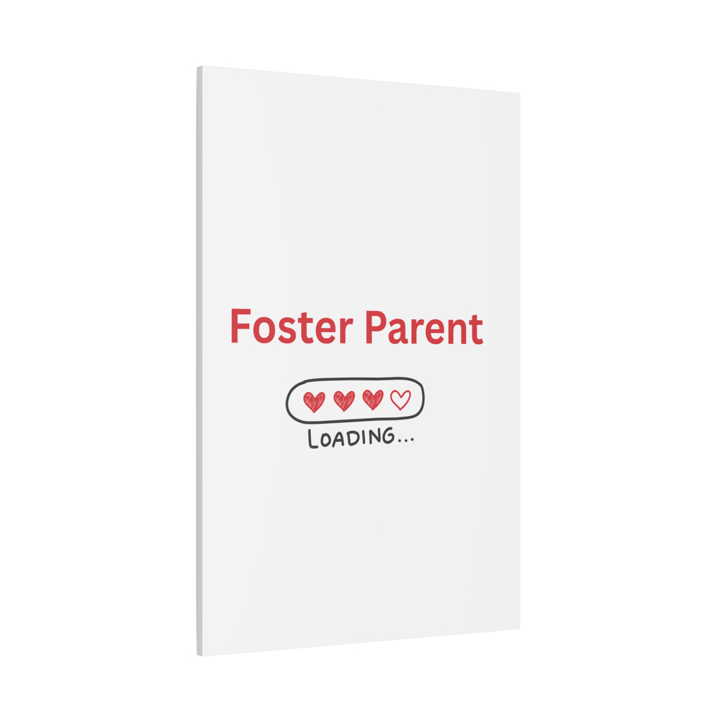 Foster Parent Loading Matte Canvas, Stretched, 1.25"