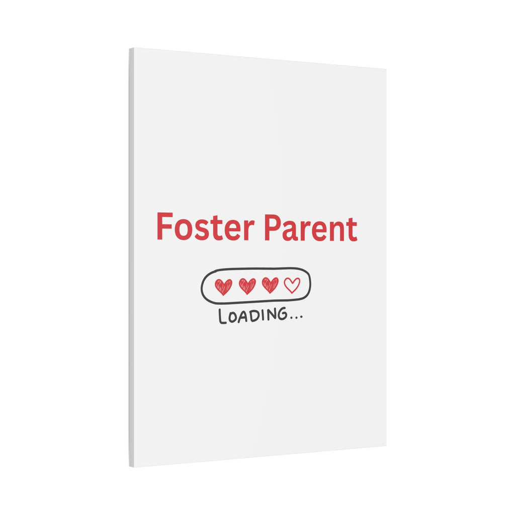 Foster Parent Loading Matte Canvas, Stretched, 1.25"