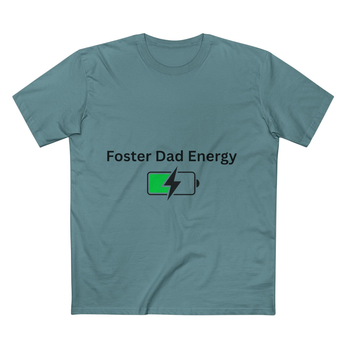 Foster Dad Energy Tee