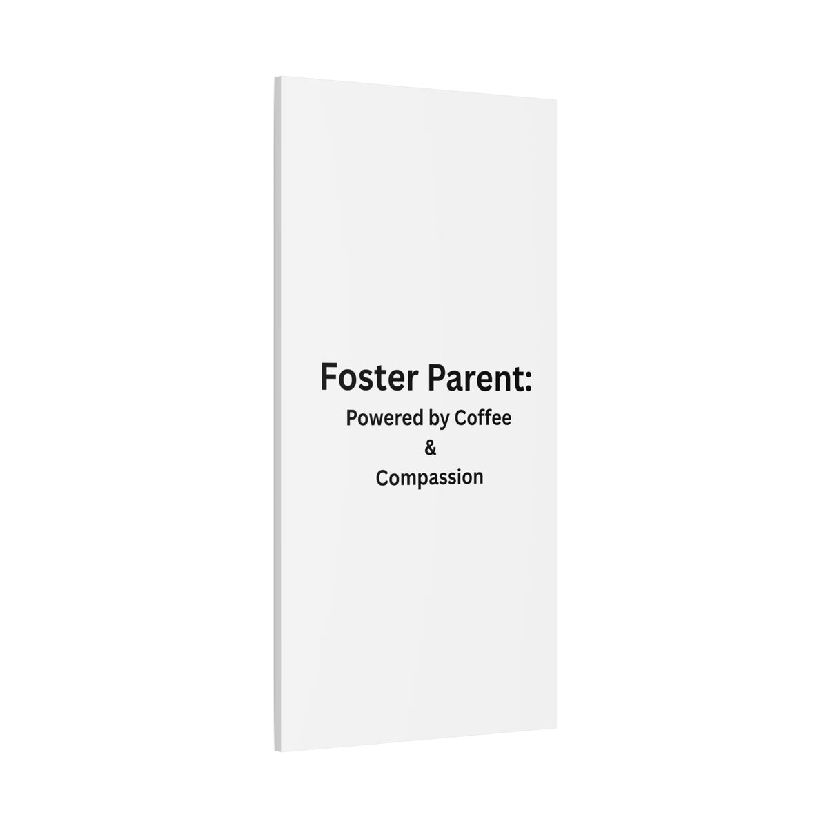 Foster Parents Powered Matte Canvas, Stretched, 1.25"