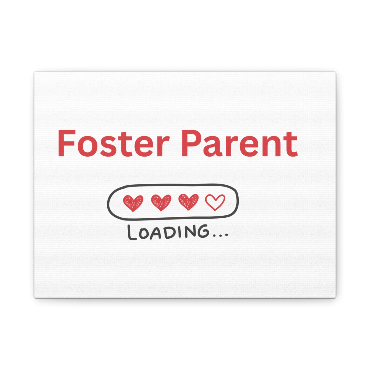 Foster Parent Loading Matte Canvas, Stretched, 1.25"