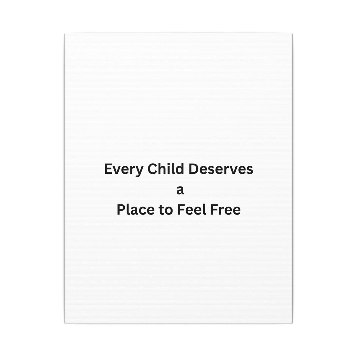 Every Child- Matte Canvas, Stretched, 0.75" (Multi-Size)