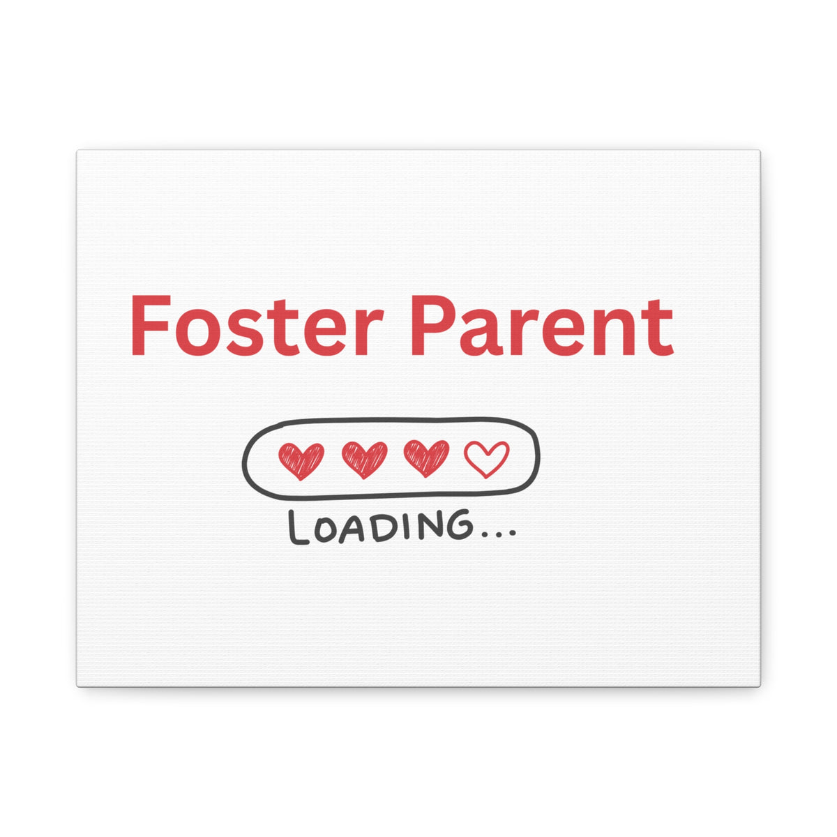 Foster Parent Loading Matte Canvas, Stretched, 1.25"