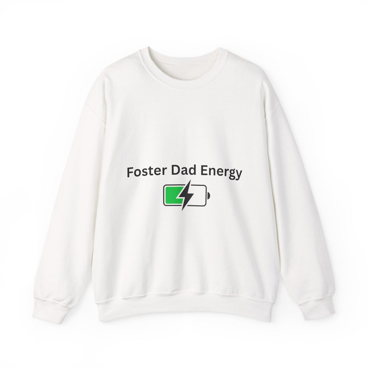 Foster Dad Energy Sweatshirt