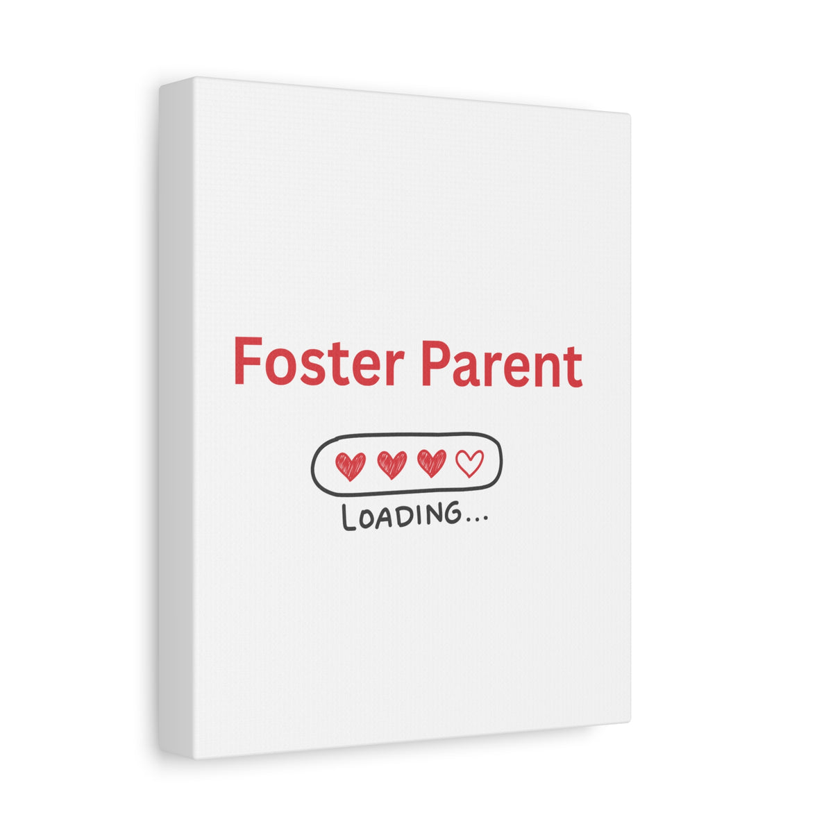 Foster Parent Loading Matte Canvas, Stretched, 1.25"