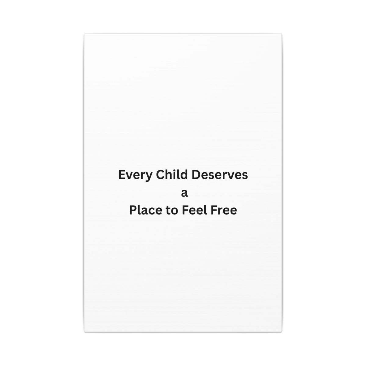 Every Child- Matte Canvas, Stretched, 0.75" (Multi-Size)