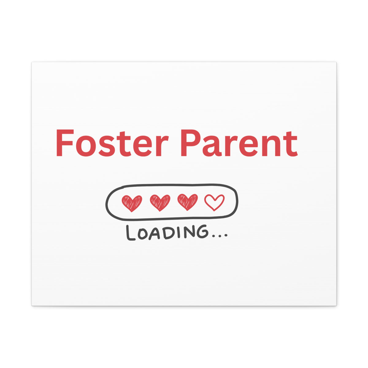 Foster Parent Loading Matte Canvas, Stretched, 1.25"