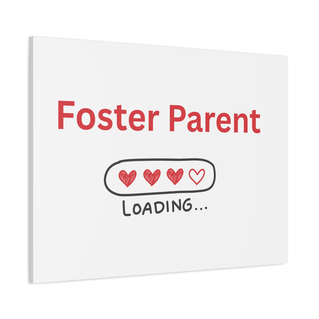 Foster Parent Loading Matte Canvas, Stretched, 1.25"
